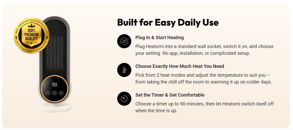 Heatomi Heater built for easy daily use